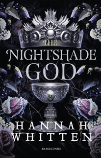 The Nightshade Crown, T3 : The Nightshade God by Hannah Whitten & Louise Malagoli
