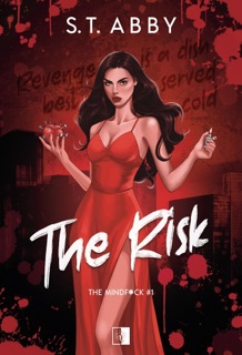 The Risk by S.T. Abby & Anna Zaborowska-Cinciała