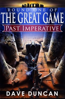 Past Imperative by Dave Duncan