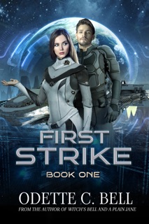 First Strike Book One by Odette C. Bell