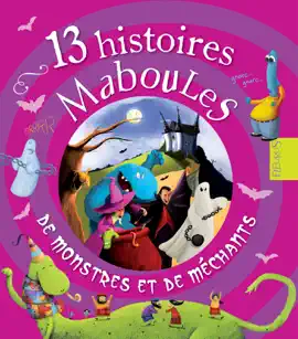 Read: 13 histoires maboules Book de monstres et de méchants