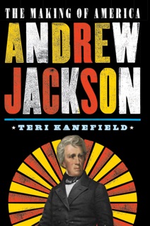 Andrew Jackson by Teri Kanefield