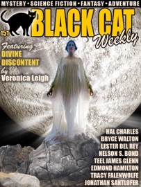 Black Cat Weekly #151 - Veronica Leigh, Tracy Falenwolfe, Jonathan Santlofer, Teel James Glenn, Hal Charles, Lester del Rey, Bryce Walton, Edmond Hamilton & Nelson S. Bond