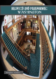 Haunted and Paranormal: Washington
