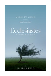 Ecclesiastes - Alistair Begg
