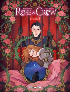 Rose and Crow T05 by Amélie Sarn & Lise Garçon