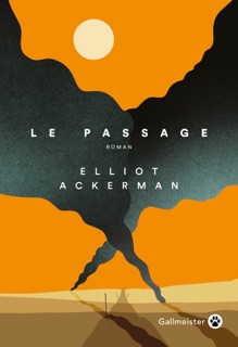 Le Passage by Elliot Ackerman & Janique Jouin-de Laurens