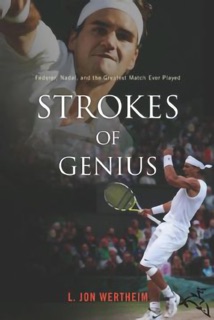 Strokes of Genius by L. Jon Wertheim