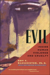 Evil by Roy F. Baumeister & Aaron Beck