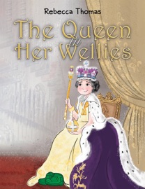 The Queen in Her Wellies Rebecca Thomas