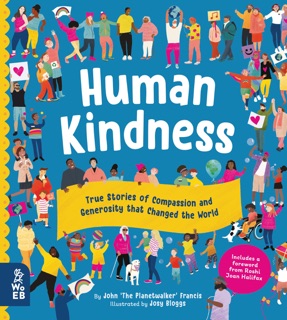 Human Kindness by John Francis, Josy Bloggs & Joan Halifax