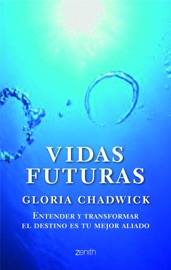 Vidas futuras - Gloria Chadwick