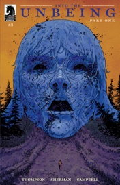 Into the Unbeing Part One #3 - Zac Thompson, Hayden Sherman & Jim Campbell