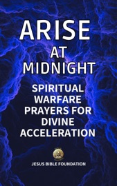 Arise at Midnight - Jesus Bible Foundation