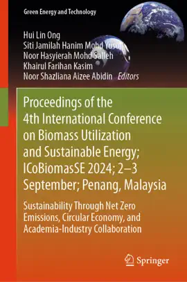 Read: Proceedings of the 4th International Conference on Biomass Utilization and Sustainable Energy; ICoBiomasSE 2024; 2–3 September; Penang, Malaysia Book