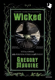 Wicked - Gregory Maguire
