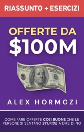Offerte da $100M Riassunto e Manuale Degli Esercizi