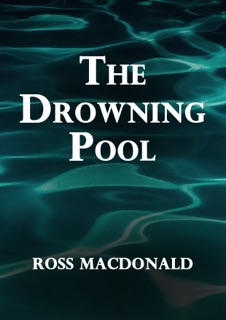 The Drowning Pool by Ross MacDonald