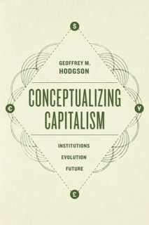 Conceptualizing Capitalism by Geoffrey M. Hodgson