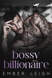 Bossy Billionaire - Ember Leigh