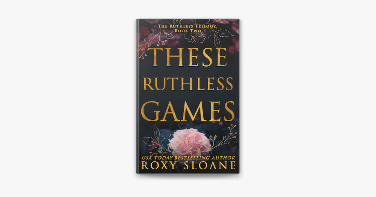 ‎These Ruthless Games by Roxy Sloane on Apple Books