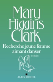 Recherche jeune femme aimant danser - Anne Damour & Mary Higgins Clark