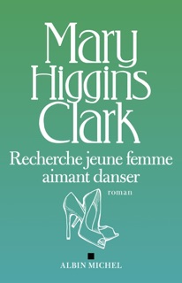 Recherche jeune femme aimant danser by Anne Damour & Mary Higgins Clark