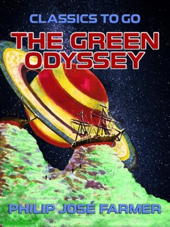The Green Odyssey by Philip José Farmer