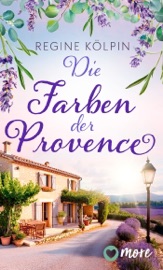 Die Farben der Provence - Regine Kölpin