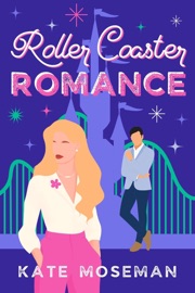 Roller Coaster Romance - Kate Moseman
