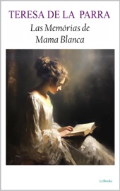 Las Memorias de Mamá Blanca - Teresa de la Parra - Teresa de la Parra