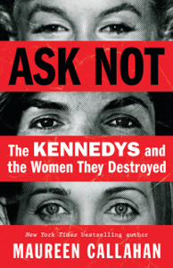 Ask Not - Maureen Callahan Cover Art
