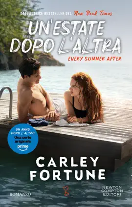 Un'estate dopo l'altra. Every Summer After - Carley Fortune
