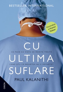 Cu ultima suflare - Editura Nemira by Paul Kalanithi