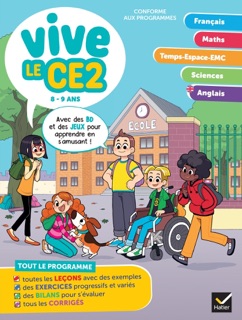 Vive le CE2 -  8 / 9 ans by Evelyne Barge, Lucie Domergue, Muriel Iribarne, Bénédicte Idiard, Marc Antoine, Richard Minguez, Corinne Touati & Yllya