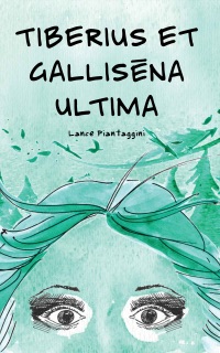 Tiberius et Gallisena Ultima by Lance Piantaggini