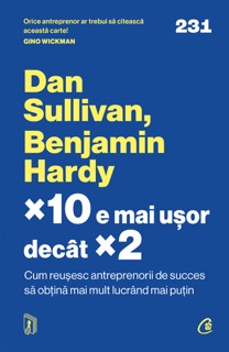 ×10 e mai ușor decât ×2 by Dan Sullivan