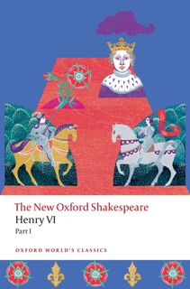 Henry VI, Part I by William Shakespeare, Anonymous, Christopher Marlowe, Thomas Nashe, Sarah Neville & Emma Smith