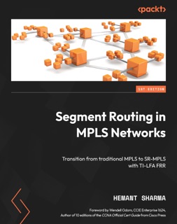 Segment Routing in MPLS Networks by Hemant Sharma