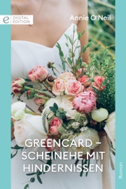 Greencard – Scheinehe mit Hindernissen - Michaela Rabe & Annie O'Neil