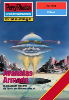 Perry Rhodan 1732: Avanatas Armada by Robert Feldhoff
