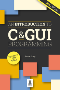 An Introduction to C &amp; GUI Programming - Simon Long Cover Art