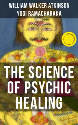 Read: THE Book SCIENCE OF PSYCHIC HEALING