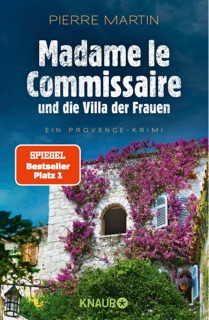 Madame le Commissaire und die Villa der Frauen by Pierre Martin