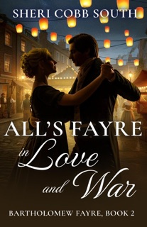 All's Fayre in Love and War by Sheri Cobb South