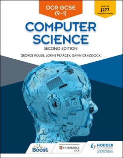 OCR GCSE Computer Science, Second Edition by George Rouse, Lorne Pearcey, Gavin Craddock & Ian Paget