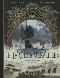 Le Livre des Merveilles - Librement adapté des récits de Marco Polo by Étienne Le Roux