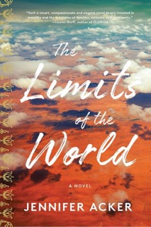 Limits of the World a novel by Jennifer Acker