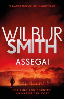 Assegai by Wilbur Smith