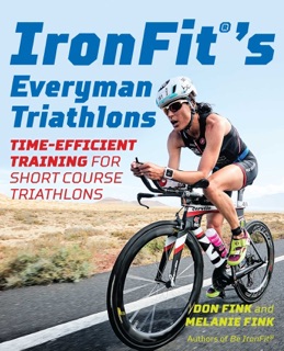 IronFit's Everyman Triathlons by Don Fink & Melanie Fink